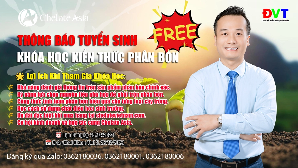 Thông báo tuyển sinh: Khóa học miễn phí kiến thức phân bón tại Chelate Asia