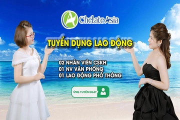 Thông báo tuyển dụng lao động (Nhân viên CSKH, văn phòng, LĐ phổ thông)